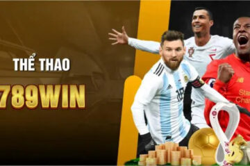 Thông tin thể thao 789win: Điểm đến lý tưởng cho những tín đồ cá cược