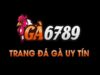 Link Vào Ga6789 – Hướng dẫn truy cập web cược an toàn