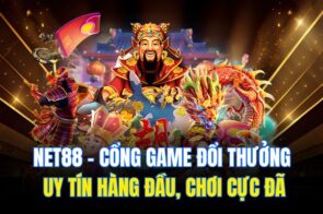 Net88 – Cổng Game Đổi Thưởng Uy Tín Hàng Đầu, Chơi Cực Đã