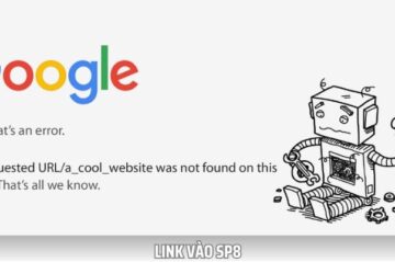 Link Vào SP8 Bị Chặn – Nguyên Nhân Và Giải Pháp Hiệu Quả