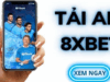 Tải 8xbet – Hướng Dẫn Toàn Diện Trải Nghiệm Cá Cược Đỉnh Cao