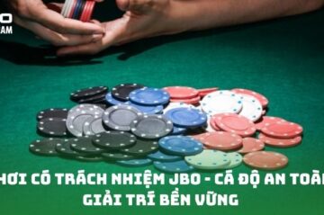 Chơi Có Trách Nhiệm JBO – Cá Độ An Toàn, Giải Trí Bền Vững