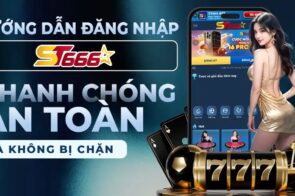 Hướng Dẫn Đăng Nhập ST666 Nhanh Chóng, An Toàn Và Không Bị Chặn