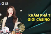 Casino Gi8: Chơi Casino Trực Tuyến Uy Tín Số 1 Việt Nam