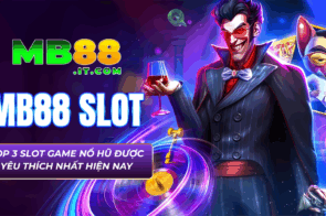 Khám phá Top 3 game nổ hũ hot nhất tại MB88 Slot năm nay