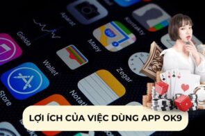Tải app Ok9 miễn phí cho điện thoại Android và iOS cực nhanh