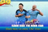 Thể Thao VZ99 – Trải Nghiệm Cá Cược Bóng Đá Và Nhiều Môn Khác