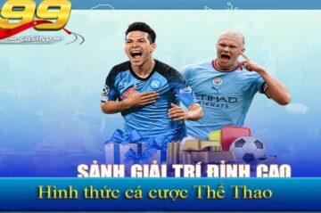Thể Thao VZ99 – Trải Nghiệm Cá Cược Bóng Đá Và Nhiều Môn Khác