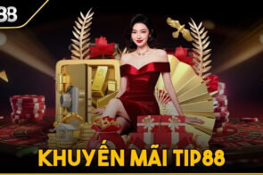 Khuyến mãi TIP88 – Khám phá các sự kiện tặng thưởng hấp dẫn