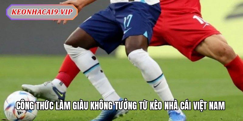 cong-thuc-lam-giau-khong-tuong-tu-keo-nha-cai-viet-nam