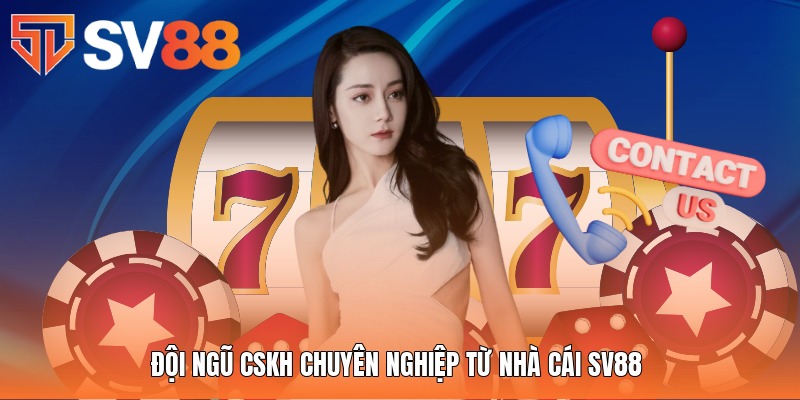 doi-ngu-cskh-chuyen-nghiep-tu-nha-cai-sv88