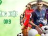 Đăng nhập OK9 – Hướng dẫn chi tiết cho người mới