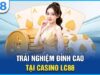 Casino LC88 – Giải trí cực chất với cơ hội thắng cực khủng