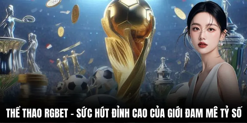 the-thao-rgbet-suc-hut-dinh-cao-cua-gioi-dam-me-ty-so