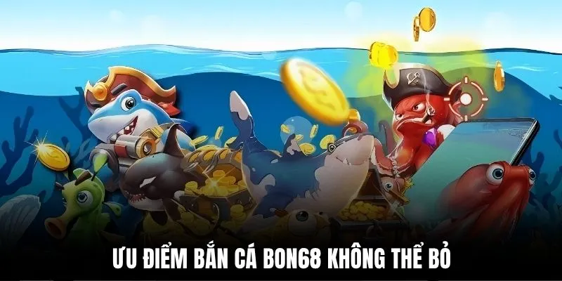uu-diem-ban-ca-bon68-khong-the-bo