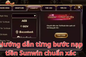 Nạp Tiền Sunwin Dễ Dàng Và An Toàn Cho Người Mới