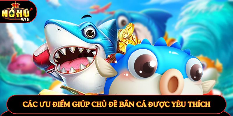 ban-ca-doi-thuong-cac-uu-diem