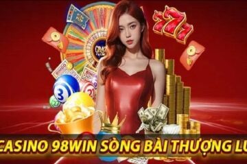 Casino 98win – Sòng bạc trực tiếp với dealer chuyên nghiệp, uy tín