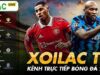 Bảng xếp hạng bóng đá XoilacTV – Cập nhật nhanh, xem dễ trên mọi thiết bị