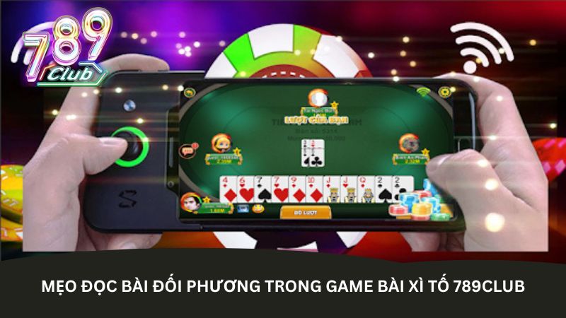 meo-doc-bai-doi-phuong-trong-game-bai-xi-to-789club