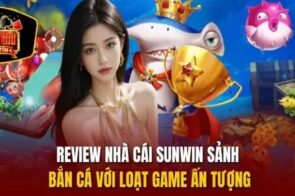 Review nhà cái Sunwin – Tất cả những gì anh em cần biết